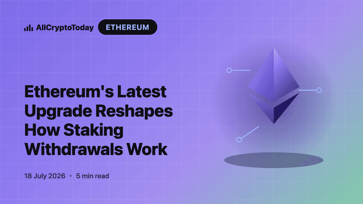 Ethereum's Latest Upgrade Reshapes How Staking Withdrawals Work